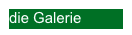 die Galerie